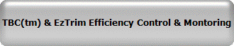 TBC(tm) & EzTrim Efficiency Control & Montoring