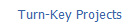 Turn-Key Projects